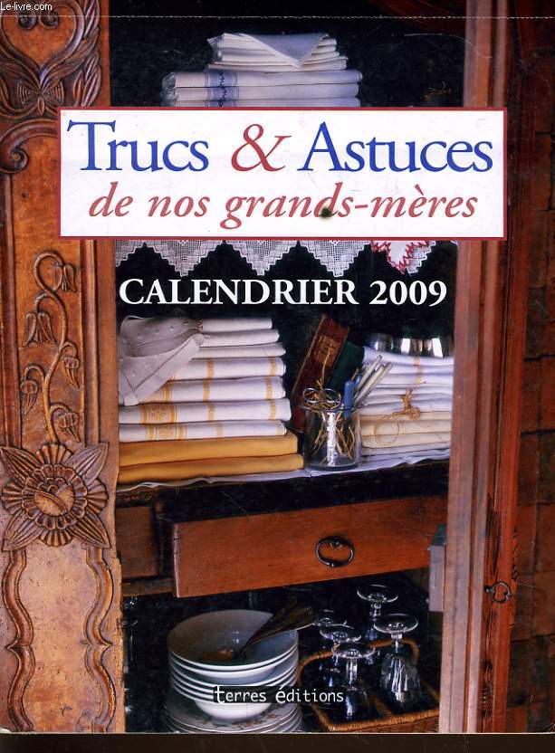TRUCS & ASTUCES DE NOS GRANDS-MERES calendrier 2009