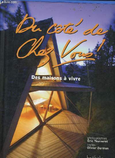 DU COTE DE CHEZ VOUS ! des maisons  vivre