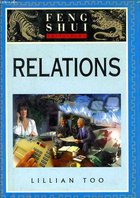 FENG SHUI INITIATION : relations