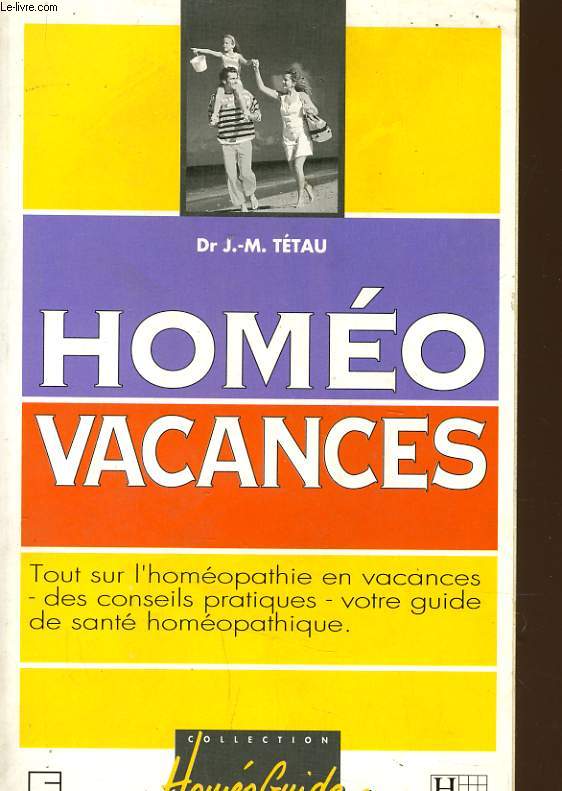HOMEO VACANCES tout sur l'homopathie en vacances, des conseils pratiques, votre guide de sant homopatique
