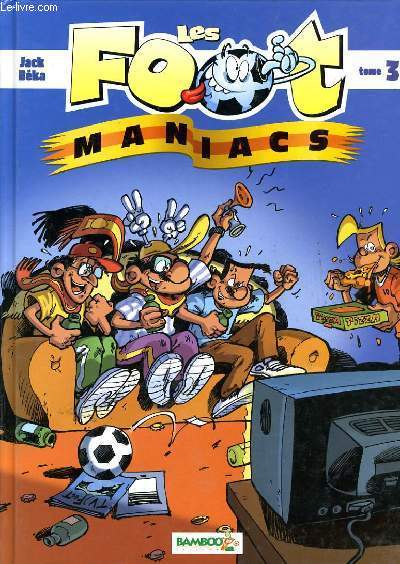LES FOOT MANIACS tome 3