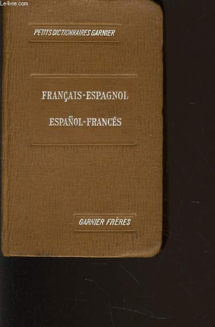 PETIT DICTIONNAIRE FRANCAIS ESPAGNOL - ESPAGNOL FRANCES