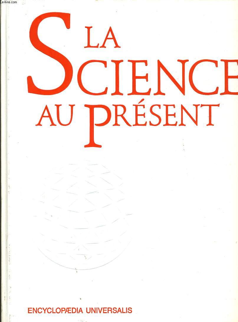 LA SCIENCE AU PRESENT en deux volumes