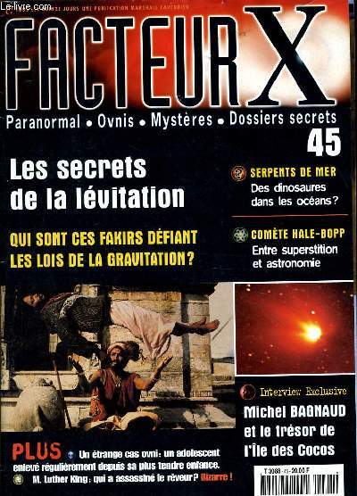 FACTEUR X n45 : Les secrets de la lvitation, des dinosaures dans les ocans, entre superstition et astronomie, Michel Bagnaud et le trsor de l'le des cocos