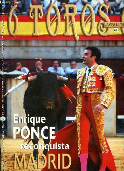 6 TOROS n414 : Enrique Ponce Reconquista Madrid