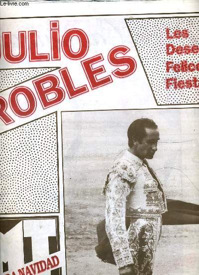 EL MUNDO DE LOS TOROS n1181 : Julio Robles, les desea felices fietas