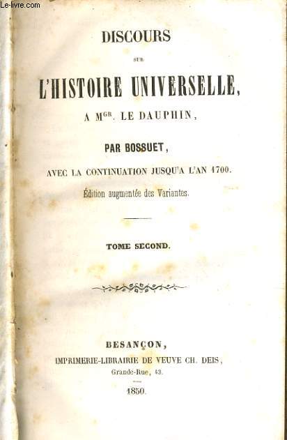 DISCOURS SUR L'HISTOIRE UNIVERSELLE A Mgr LE DAUPHIN Tome II