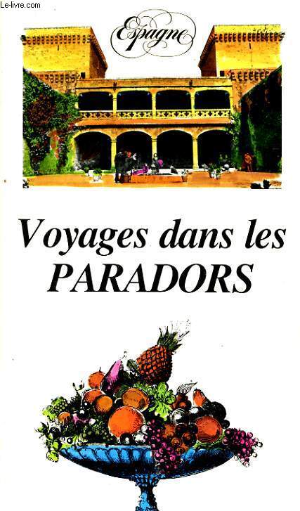 VOYAGES DANS LES PARADORS