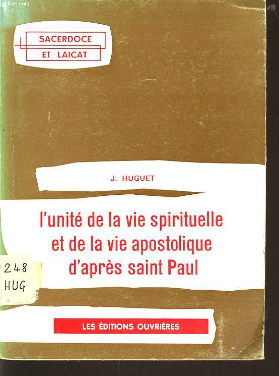 L'UNITE DE LA VIE SPIRITUELLE ET DE LA VIE APOSTOLIQUE D'APRES SAINT PAUL