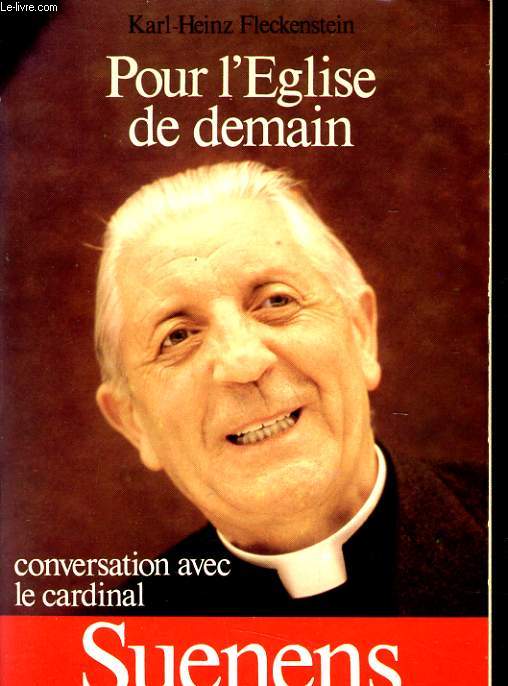 POUR L'EGLISE DE DEMAIN conversation avec le cardinal Suenens