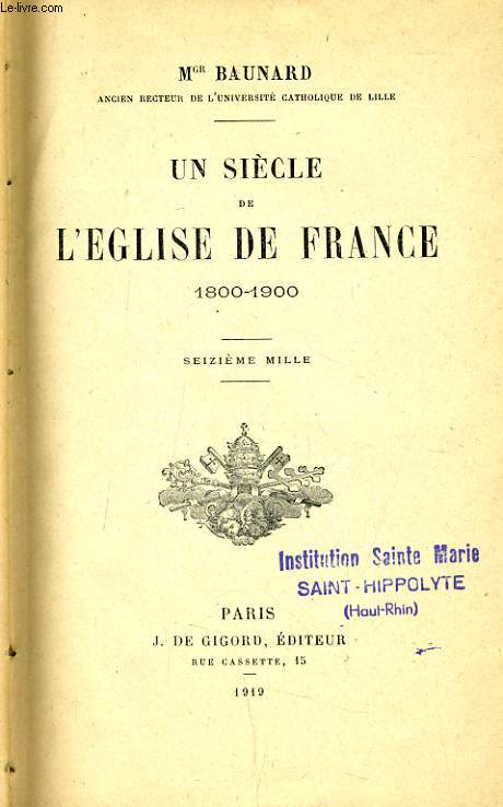 UN SIECLE DE L'EGLISE DE FRANCE 1800-1900