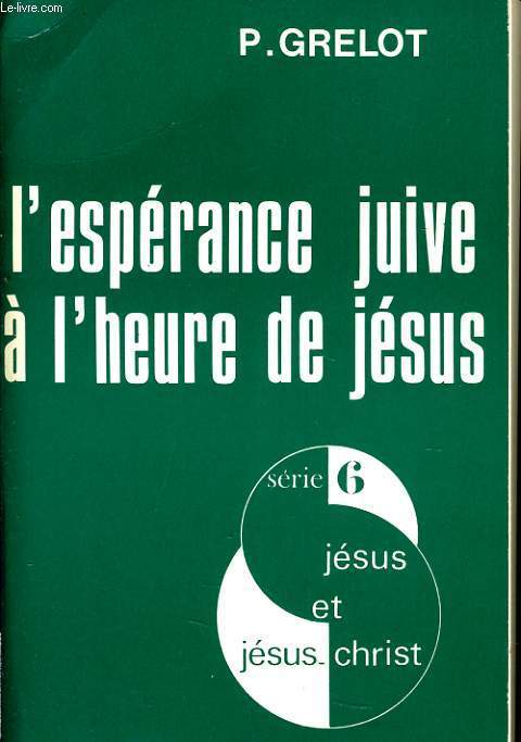 L'ESPERANCE JUIVE A L'HEURE DE JESUS