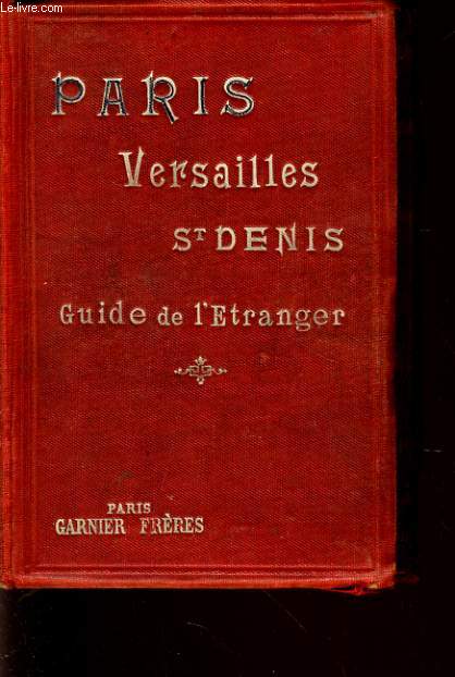 PARIS VERSAILLES ST DENIS guide de l'tranger