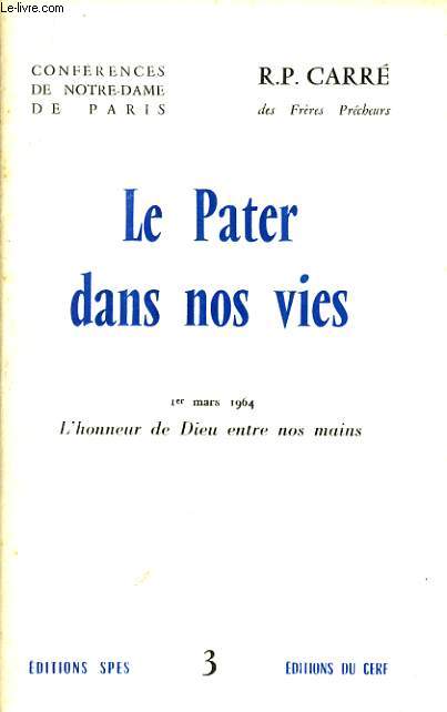 CONFERENCES DE NOTRE DAME DE PARIS n3 : Le Pater dans nos vie 
