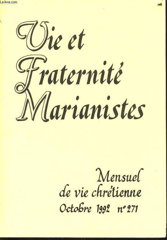 VIE ET FRATERNITE MARIANISTES n271  280 : Pages des responsables - Foi et lumire - Regard de foi - Voici ta mre - Spiritualit et vie marianistes - Rponse - Documents VFM - A l'Ecoute de l'Eglise - VFM jeune -