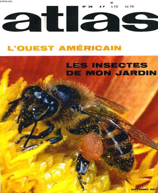 ATLAS n26 : L'ouest amricain, les insectes de mon jardin