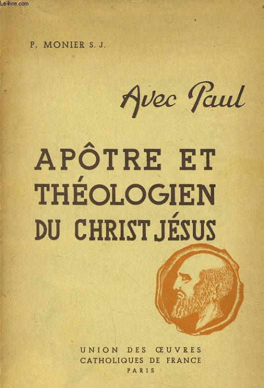 AVEC PAUL APOTRE ET THEOLOGIEN DU CHRIST JESUS