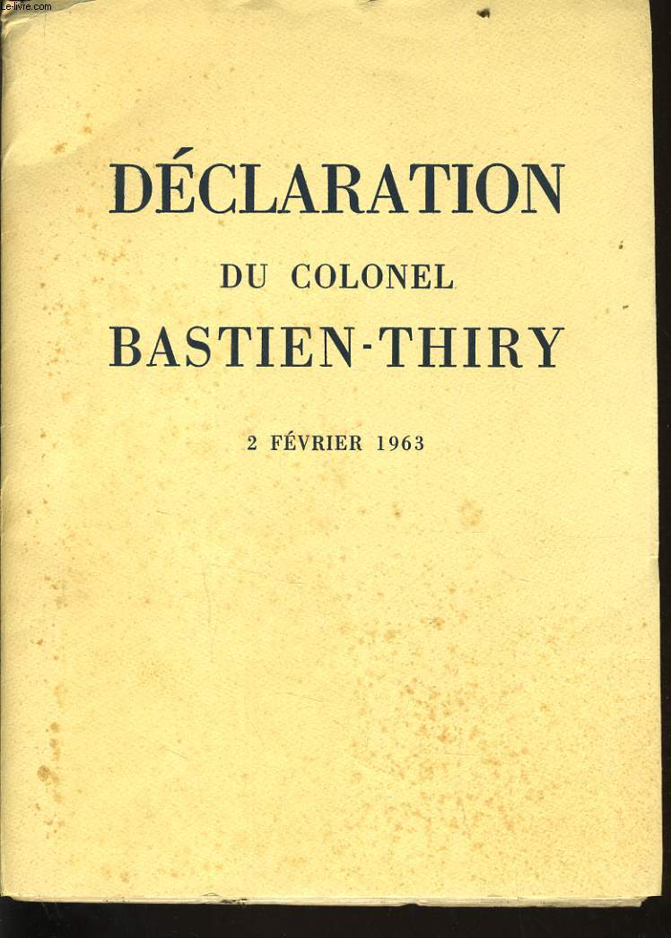 DECLARATION DU COLONNEL BASTIEN THIRY 2 fvrier 1963