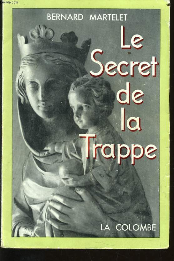 LE SECRET DE LA TRAPPE frre Marie Gabriel de Chambarand