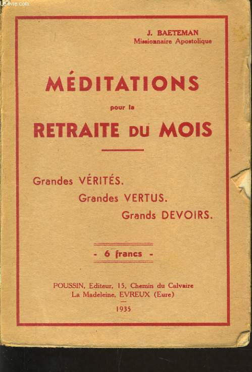 MEDITATIONS POUR LA RETRAITE DU MOIS grandes vrits, grandes vertus, grands devoirs...