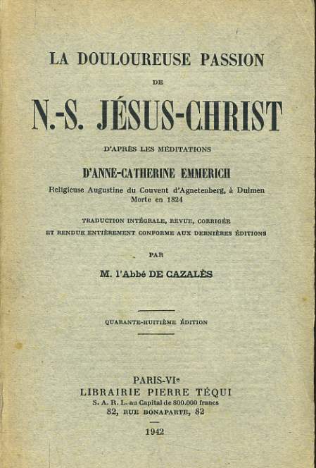LA DOULOUREUSE PASSION DE N.-S. JESUS CHRIST d'aprs les mditations d'Anne Catherine Emmerich