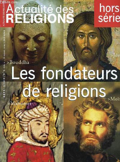 ACTUALITE DES RELIGIONS hors srie n4 : Les fondateurs de religions