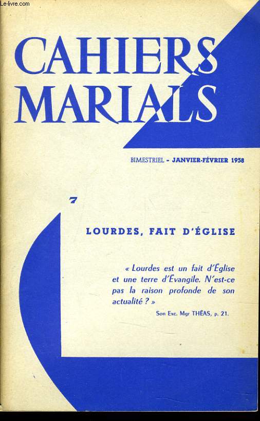 CAHIERS MARIALS n7 : Lourdes, fait d'Eglises