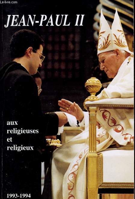 JEAN PAUL II aux religieuses et religieux 1993-1994 tome VIII