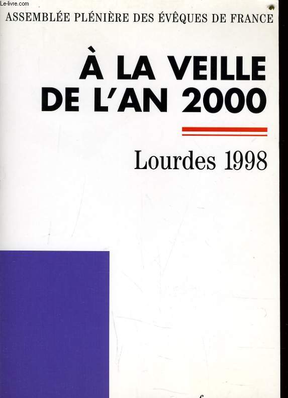 A LA VIEILLE DE L'AN 2000 lourdes 1998