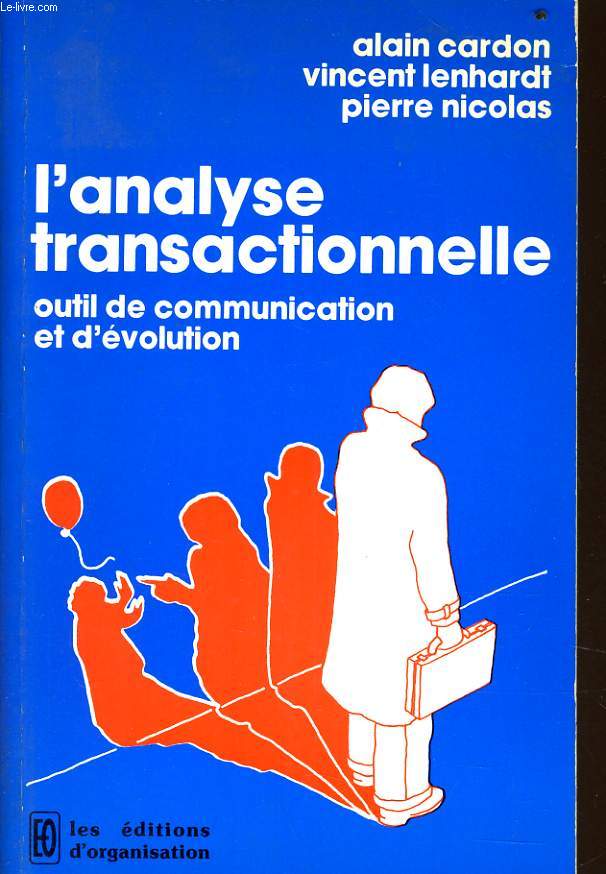 L'ANALYSE TRANSACTIONNELLE outil de communication et d'volution