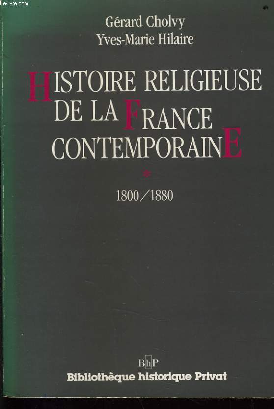 HISTOIRE RELIGIEUSE DE LA FRANCE CONTEMPORAINE 1800-1880