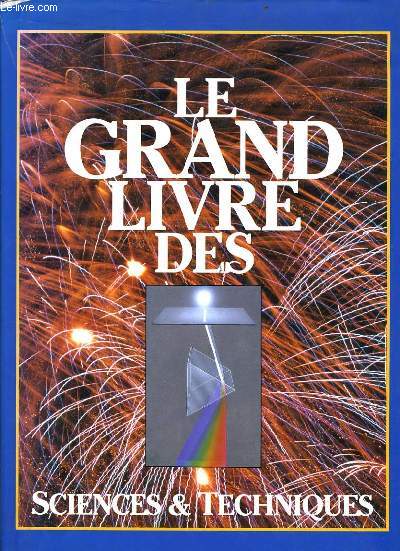 LE GRAND LIVRE DES SCIENCES ET TECHNIQUES