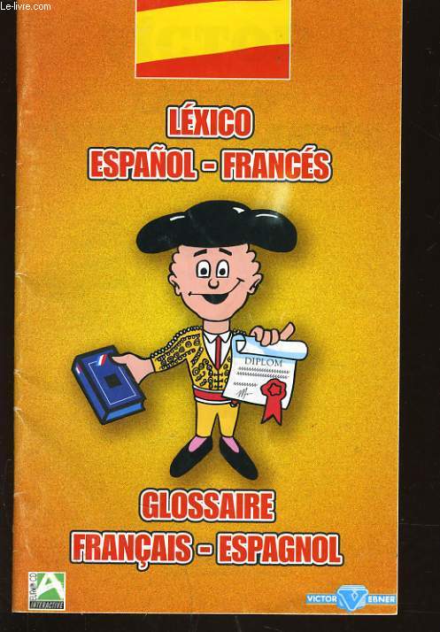 LEXICO ESPANOL FRANCES / GLOSSAIRE FRANCAIS ESPAGNOL