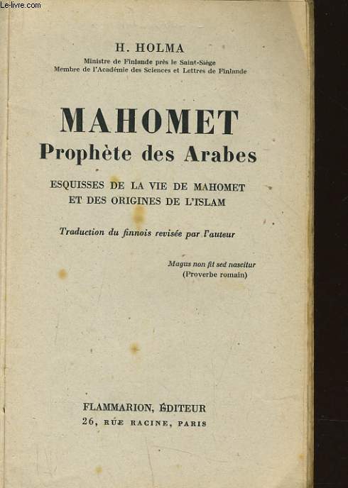 MAHOMET prophte des Arabes esquisses de la vie de Mahomet et des origines de l'Islam