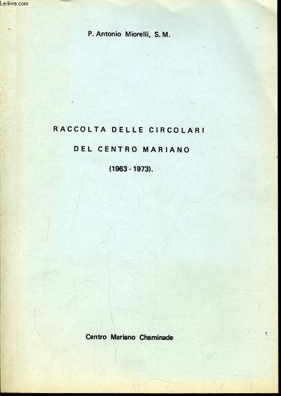 RACCOLTA DELLE CIRCOLARI DEL CENTRO MARIANO (1963-1973)