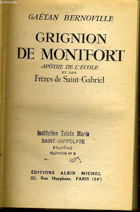 GRIGNON DE MONTFORT aptre de l'cole et les frres de Saint Gabriel