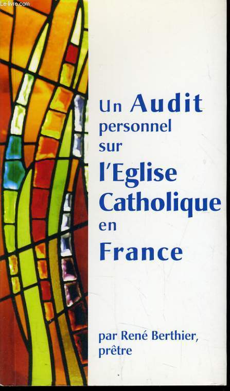 UN AUDIT PERSONNEL SUR L'EGLISE CATHOLIQUE EN FRANCE