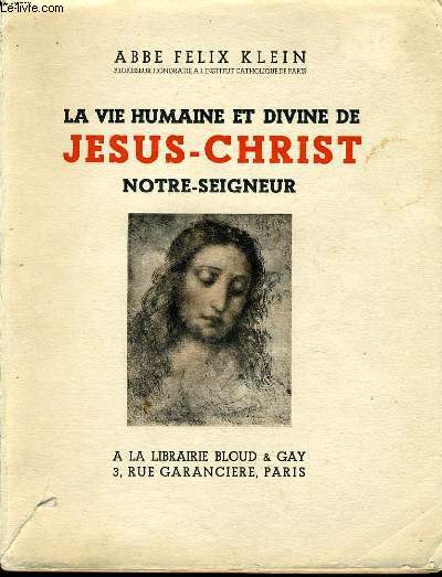 LA VIE HUMAINE ET DIVINE DE JESUS CHRIST NOTRE SEIGNEUR