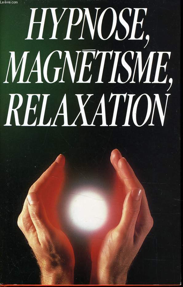 HYPNOSE MAGNETISME RELAXATION