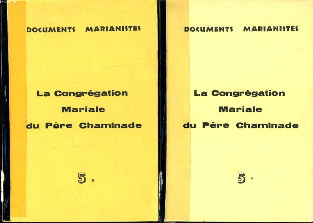 LA CONGREGATION MARIALE DE CHAMINADE 5e partie (en 2 volumes) : De la premire  la seconde Restauration (1814-1815)
