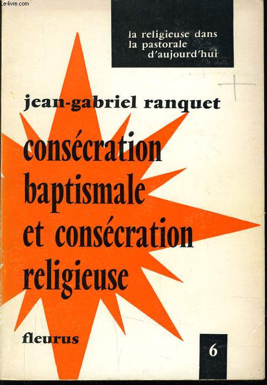 CONSECRATION BAPTISMALE ET CONSECRATION RELIGIEUSE n6