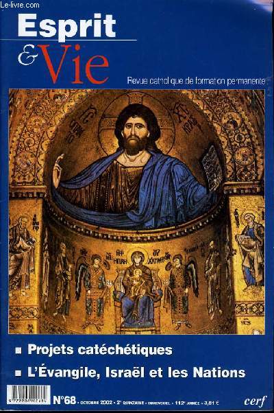 ESPRIT ET VIE (bimenstruel catholique de formation permanente) n 68 : Projets catchtiques - L'vangile, Isral et les Nations - Eglise dans le mnode : Estonie - Missions des secours catholique -