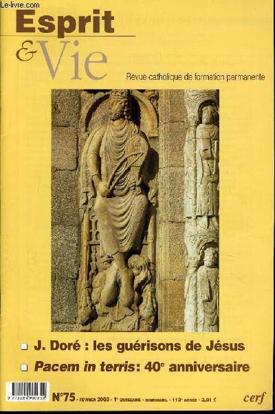 ESPRIT ET VIE (bimenstruel catholique de formation permanente) n 75 : J. Dor : les gurisons de Jsus - Pacem in terris : 40e anniversaire - Eglise dans le monde : Bolivie - Causerie sur les revues : O finit la philosophie ? Ou commence la religion ?