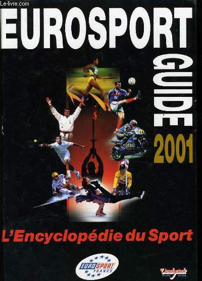 EUROSPORT GUIDE 2001 l'encyclopdie du Sport