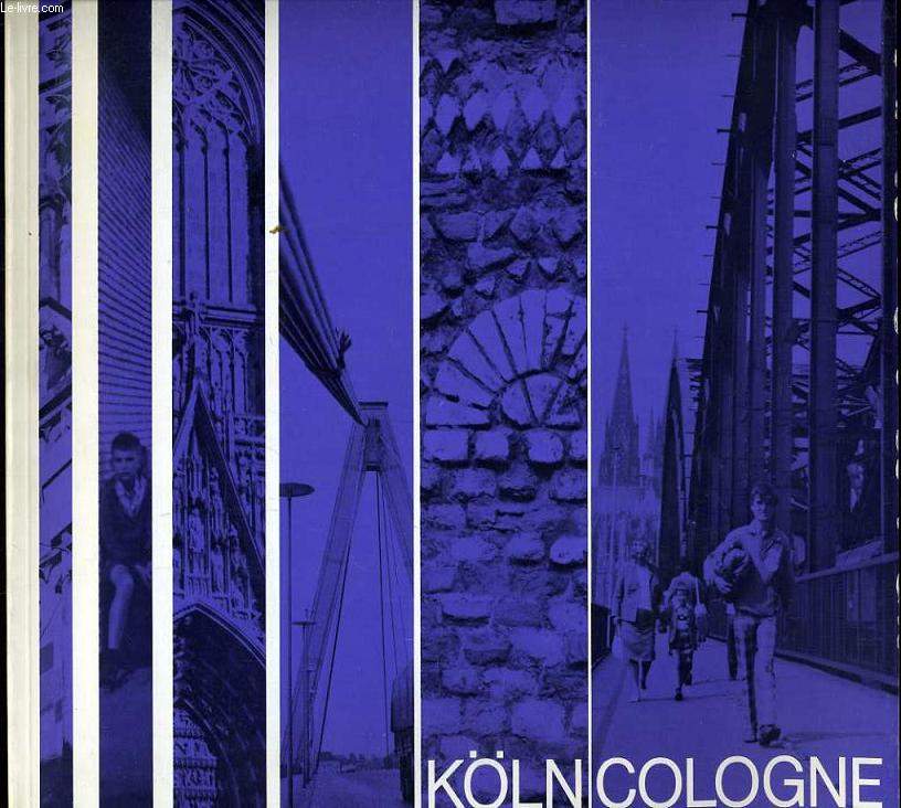 KLN / COLOGNE impressionen au einer europischen Stadt - Impressions Of a european City - Impressions d'une ville europenne