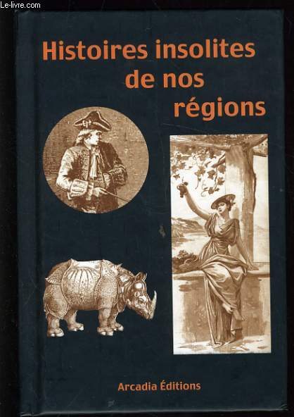 HISTOIRE INSOLITES DE NOS REGIONS