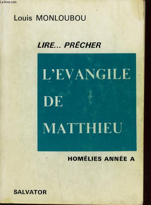 L'EVANGILE DE MATTHIEU - HOMELIES ANNE A - LIRE ... PRECHER