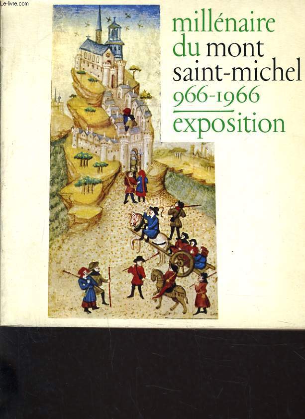 MILLENAIRE DU MONT SAINT MICHEL 966-1966 - EXPOSITION