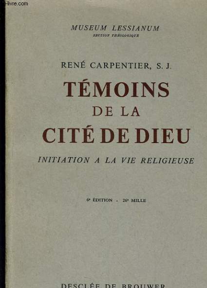 TEMOINS DE LA CITE DE DIEU - INITIATION A LA VIE RELIGIEUSE