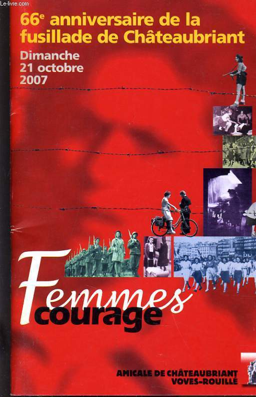 66e ANNIVERSAIRE DE LA FUSILLADE DE CHATEAUBRIANT - DIMANCHE 21 OCTOBRE 2007 - FEMMES COURAGES